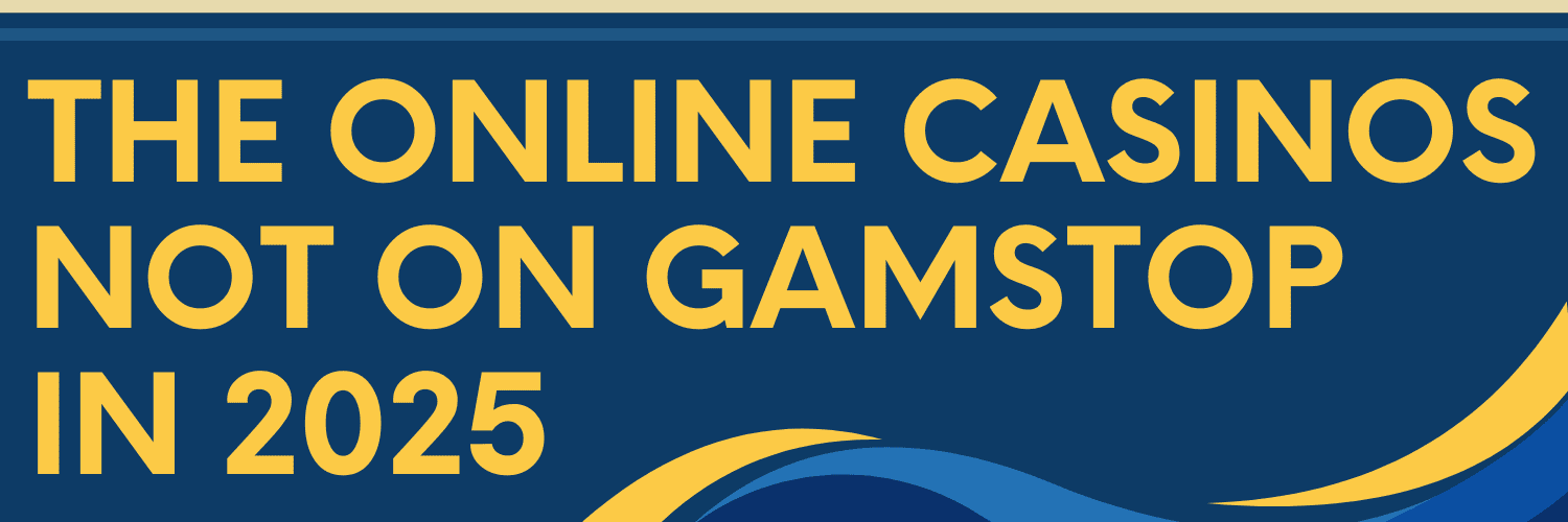 Exploring Non-Gamstop Casinos An Ultimate Guide Exploring Non-Gamstop Casinos An Ultimate Guide
