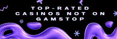 Exploring UK Casinos Not on Gamstop Your Guide to Online Gaming